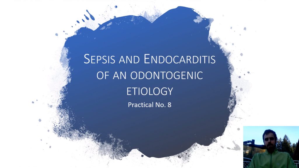 Practical No. 8 - Sepsis and endocarditis of an odontogenic etiology